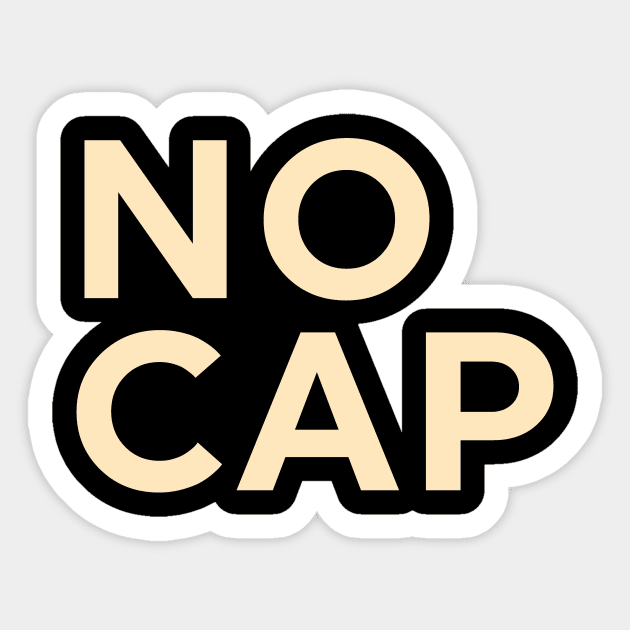 No Cap Sticker by calebfaires